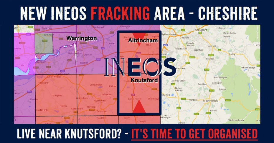 Cheshire towns in Ineos new fracking licence: Warburton, Timperley, Dunham Massey, Altrincham, Hale, Bowdon, Little Billington, Broomedge Hale Barns, Ashley, High Leigh, Hoo Green, Mere, Over Tabley, Mobberley, Tabley, Knutsford, Ollerton, Marhall, Plumley, Lower Peover, Over Peover, Boots Green, Lach Dennis, Allostock, Blacken Heath, Blacken, Goostrey.